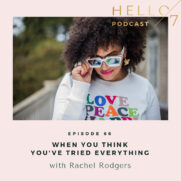 When You Think You've Tried Everything