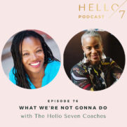 What We’re Not Gonna Do with The Hello Seven Coaches